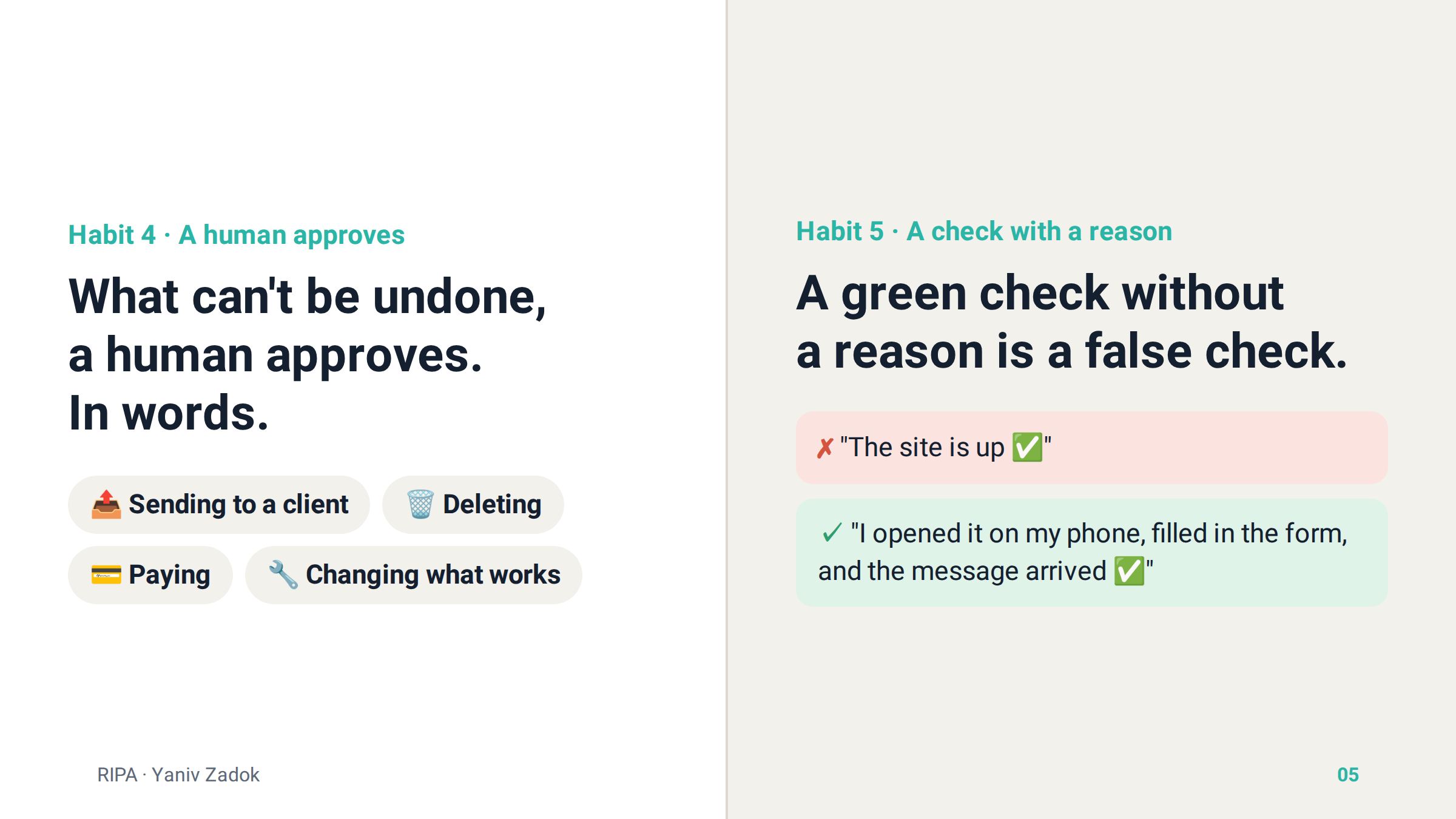 A human approves irreversible actions. A green check must come with a reason